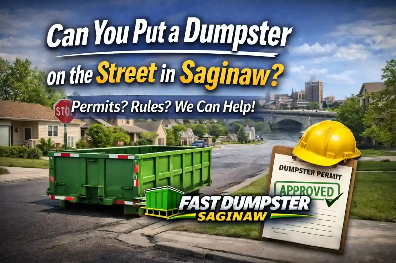 Can you put a dumpster on the street in Saginaw showing a permitted dumpster placed on a residential street